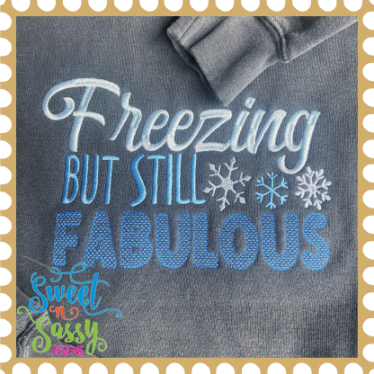 Freezing But Still FABULOUS Fill Design